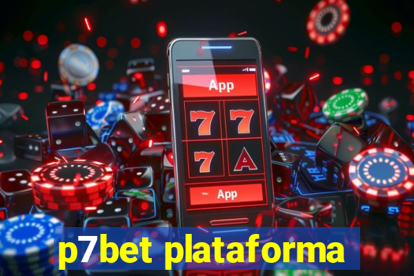 p7bet plataforma